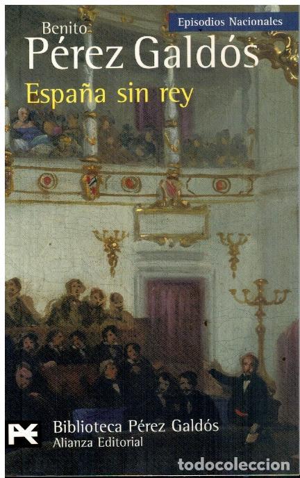Libros: EPISODIOS NACIONALES. Serie Final. 41. ESPA&Ntilde;A SIN REY. - Foto 1