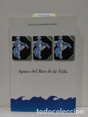Libros: AGUAS DEL MAR DE LA VIDA - GARNERO LLORET, VICENTE