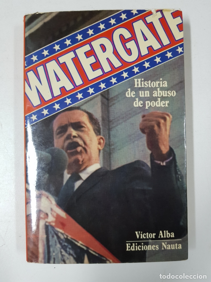 Libros: Watergate (Historia de un abuso de poder) / Victor Alba - Foto 1