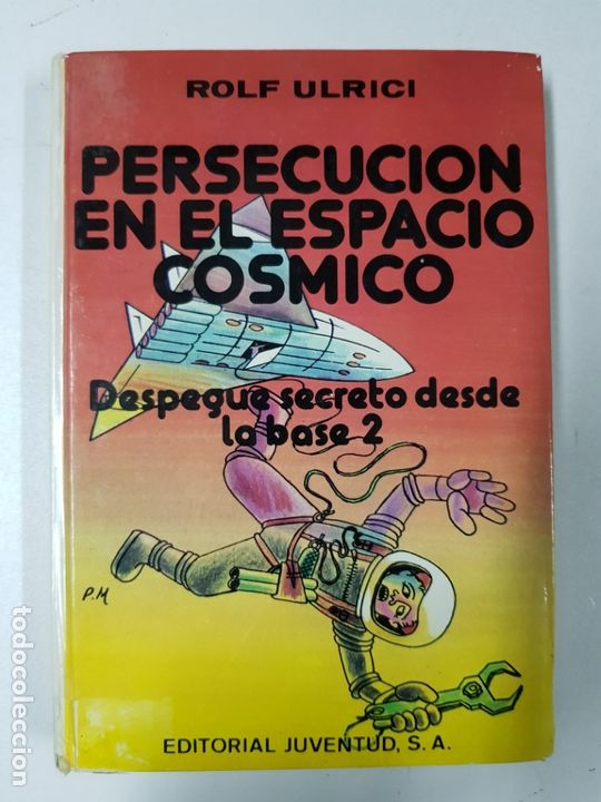 Libros: Persecuci&oacute;n en el espacio cosmico / Rolf Ulrici - Foto 1