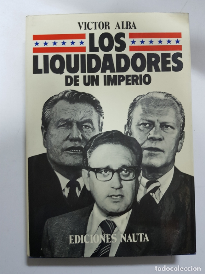 Libros: Los liquidadores de un imperio / Vi?ctor Alba - Foto 1
