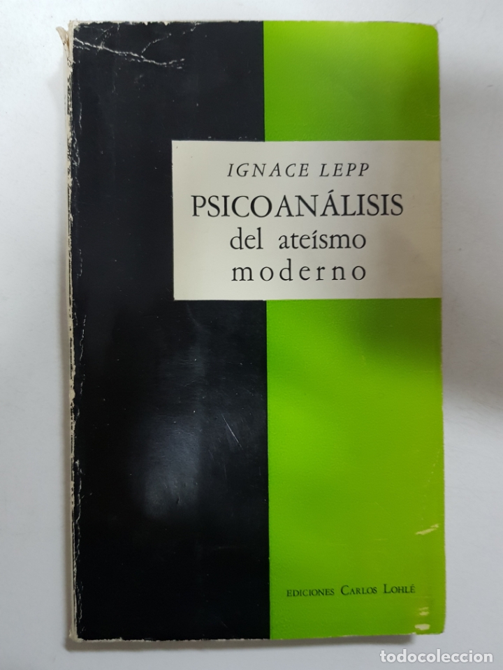 Libros: Psicoan&aacute;lisis del at&eacute;ismo moderno / Ignace Lepp - Foto 1