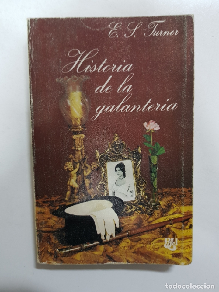 Libros: HISTORIA DE LA GALANTERIA / E. S. Turner - Foto 1