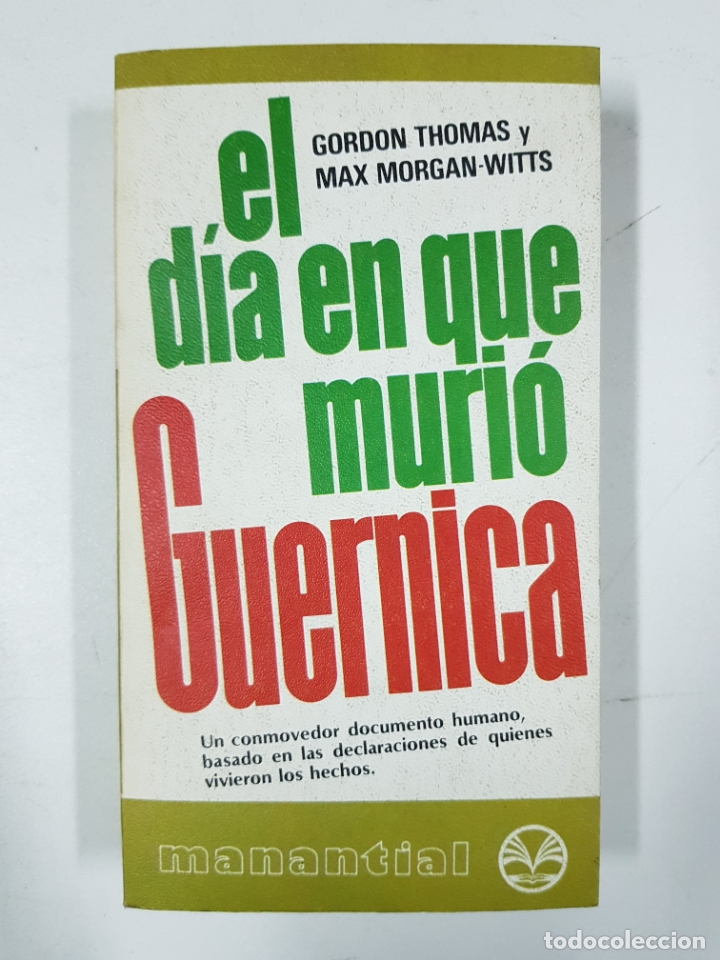 Libros: EL D&Iacute;A EN QUE MURI&Oacute; GUERNICA. / Gordon Thomas y Max Morgan-Witts - Foto 1