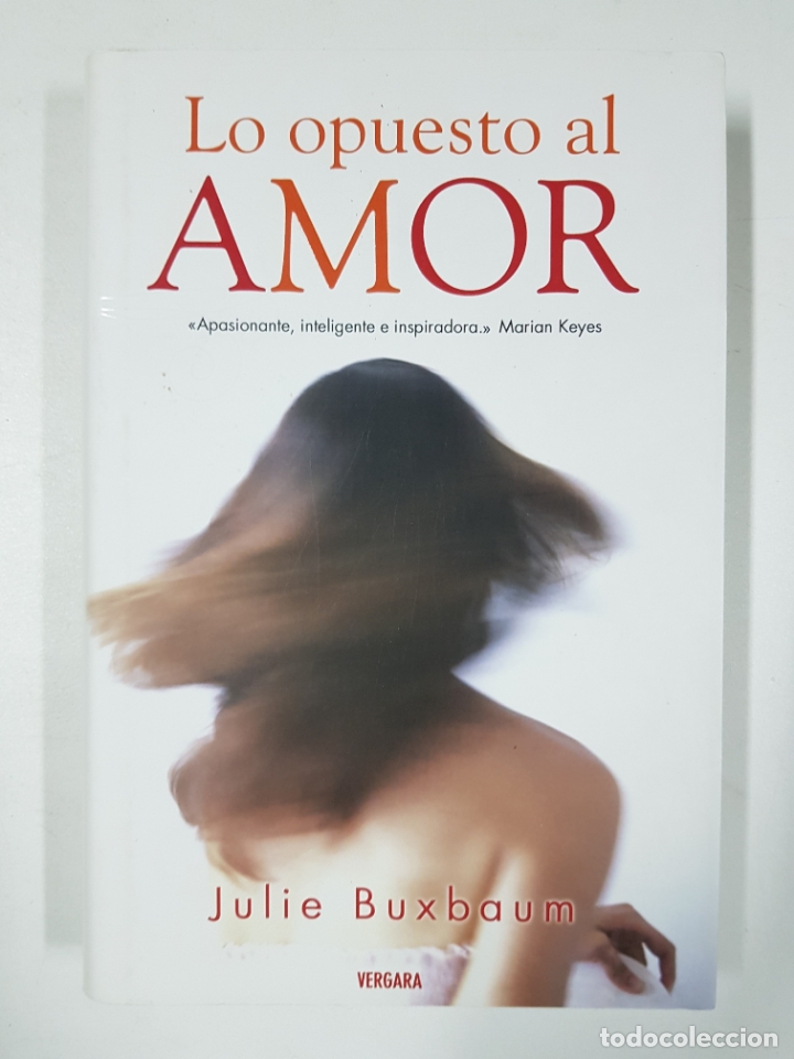 Libros: Lo opuesto al amor / Julie Buxbaum - Foto 1