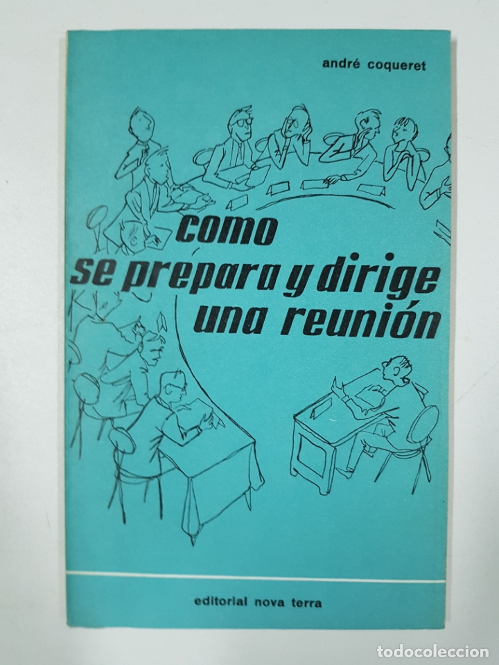 Libros: Como se prepara y dirige una reuni&oacute;n / Andr&eacute; Coqueret - Foto 1