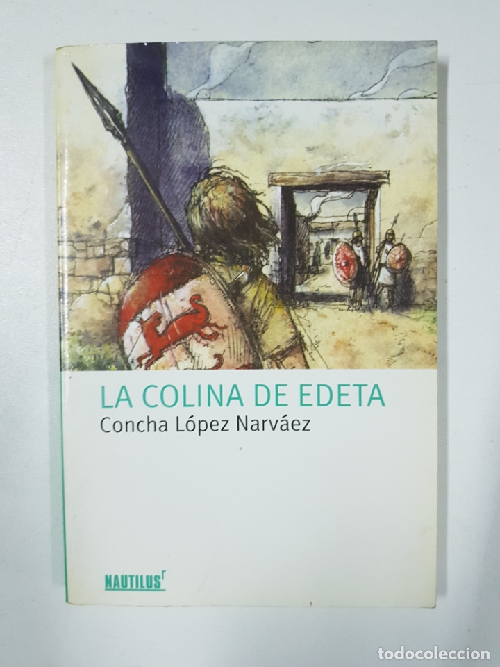 Libros: La colina de Edeta / Concha L&oacute;pez Narv&aacute;ez - Foto 1