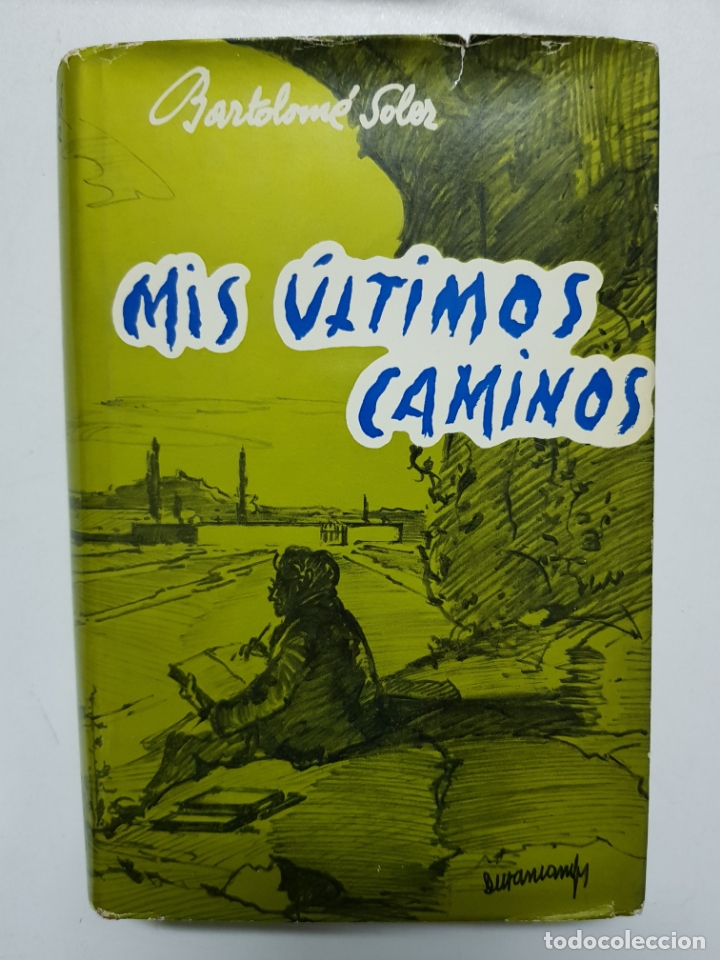 Libros: Los &uacute;ltimos caminos / Bartolom&eacute; Soler - Foto 1