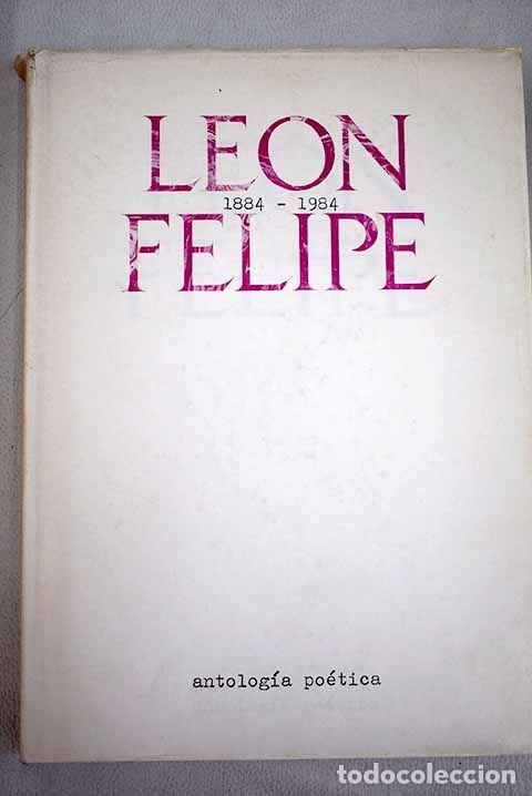 Libros: Antolog&iacute;a po&eacute;tica.- Felipe, Le&oacute;n - Foto 1
