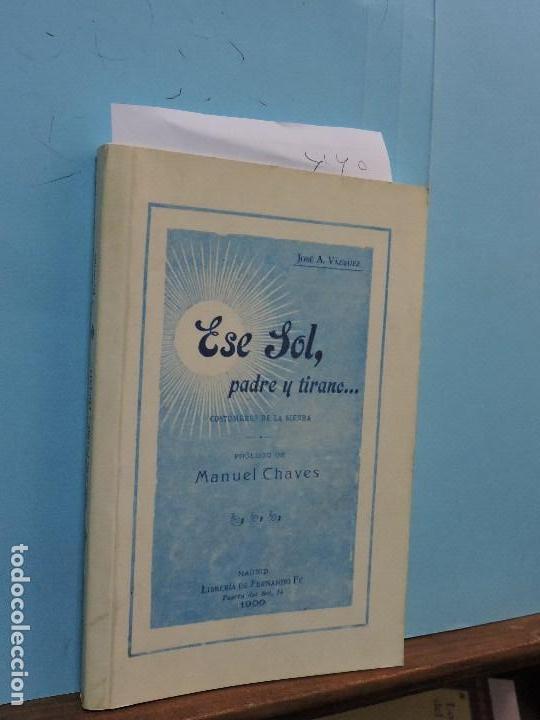 Libri di seconda mano: Ese sol, padre y tirano. V&Aacute;ZQUEZ, Jos&eacute; A. Sevilla 2004