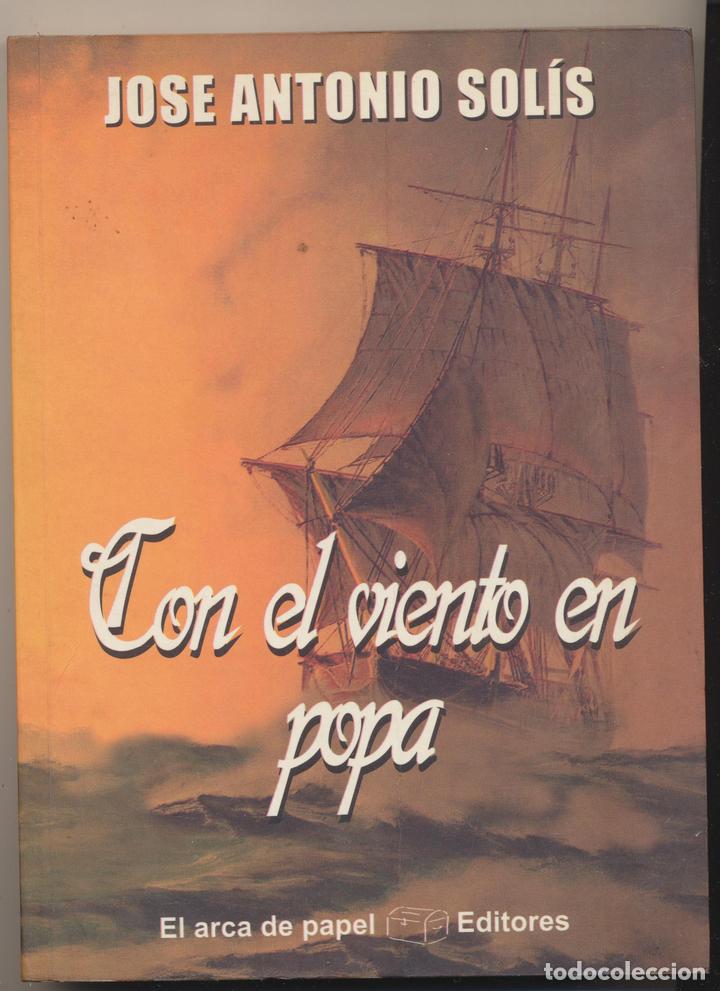 Libros: Jos&eacute; Antonio Sol&iacute;s. Con el viento en popa. El Arca de papel 2000 - Foto 1