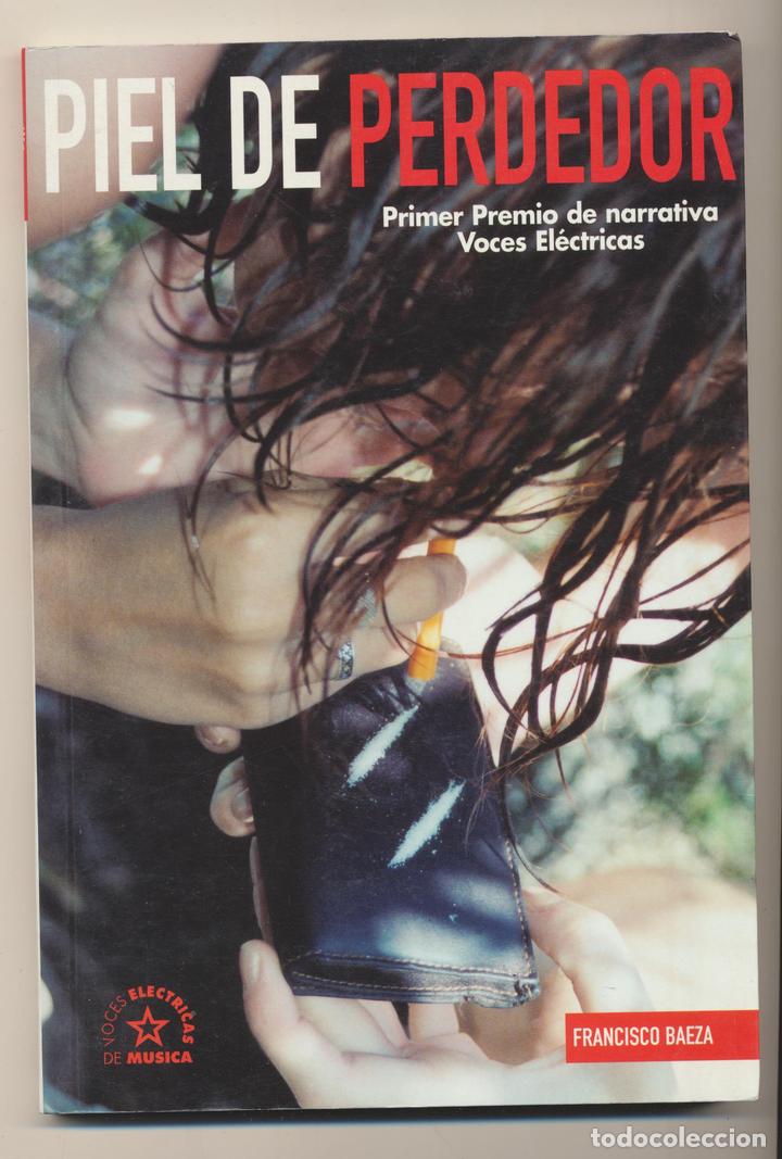 Libros: Francisco Baeza. Piel de perdedor. 1999. SIN USAR - Foto 1