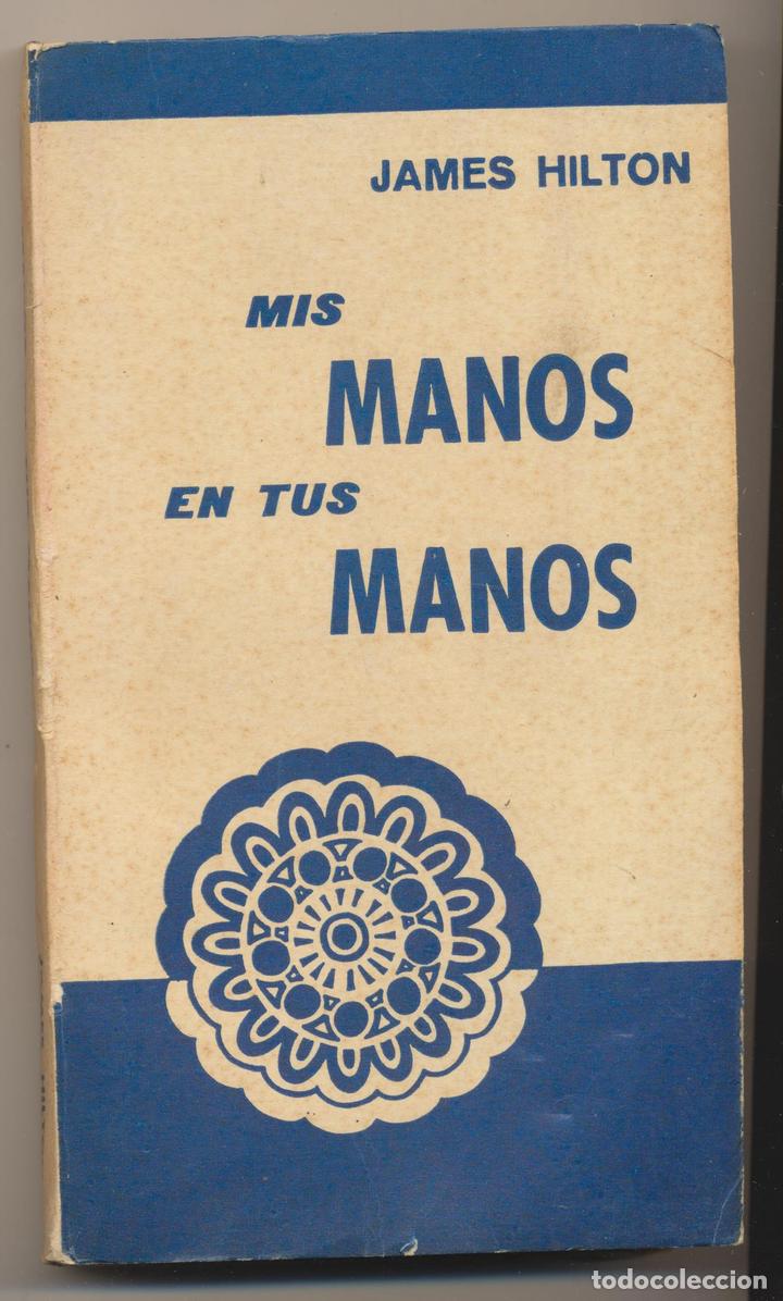 Libros: James Hilton. Mis manos en tus manos. Ediciones Cisne 1959 - Foto 1
