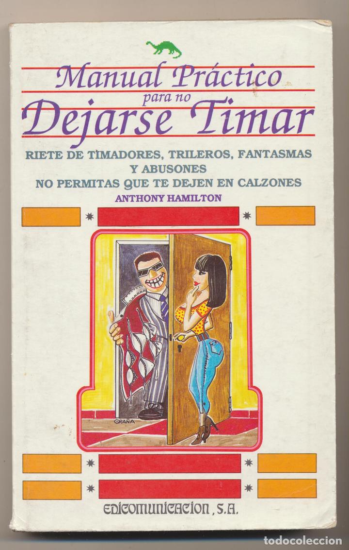 Libros: Manual Pr&aacute;ctico para no dejarse timar. ,Edicomunicaci&oacute;n 1990 - Foto 1