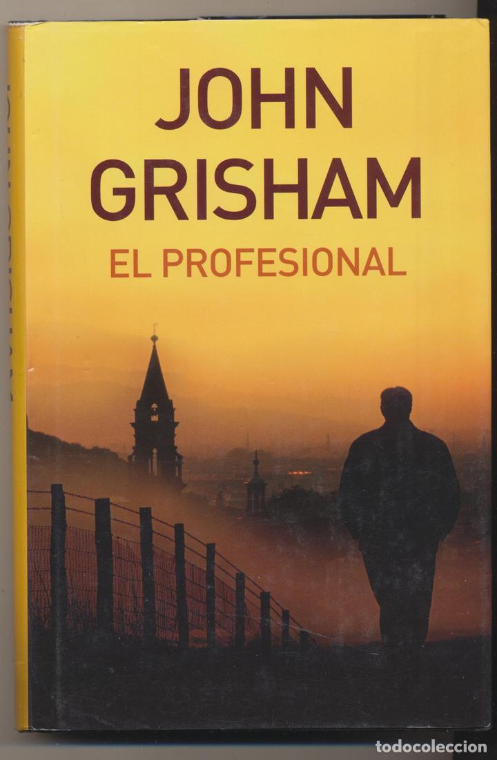 Libros: John Grisham. El Profesional. A&ntilde;o 2009 - Foto 1