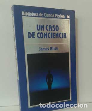 Libros: UN CASO DE CONCIENCIA - BLISH, JAMES - Foto 1
