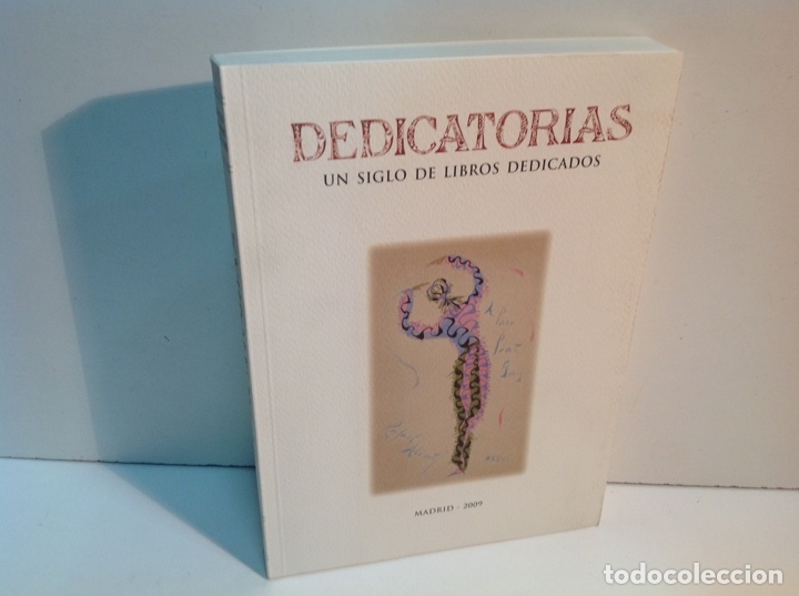 Libros: DEDICATORIAS UN SIGLO DE LIBROS DEDICADOS - Foto 1