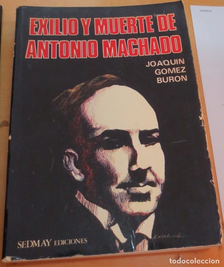 Libros: Exilio y muerte de Antonio Machado - G&Oacute;MEZ BUR&Oacute;N, JOAQU&Iacute;N - Foto 1