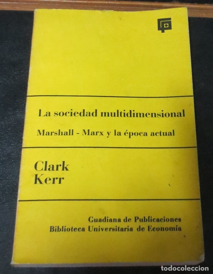 Libros: La sociedad multidimensional. Marshall-Marx y la &eacute;poca actual - KERR, CLARK - Foto 1