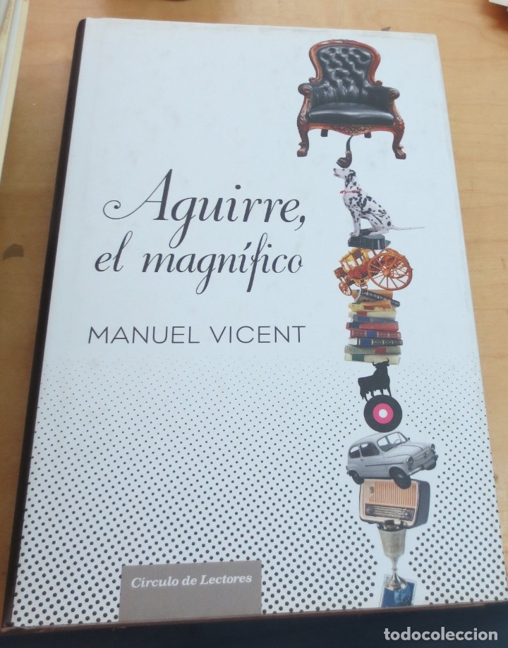 Libros: Aguirre, el magn&iacute;fico. - VICENT, MANUEL - Foto 1
