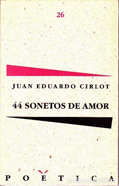 Libros: 44 SONETOS DE AMOR. - CIRLOT, Juan Eduardo. - Foto 1