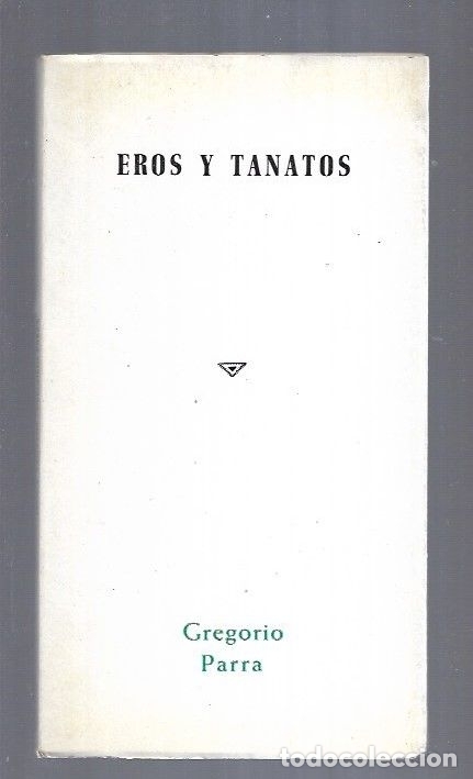 Libros: EROS Y TANATOS - PARRA, GREGORIO - Foto 5