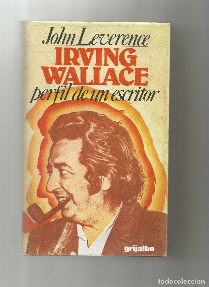 Libros: Irving Wallace. Perfil de un escritor. - LEVERENCE, John: - Foto 1