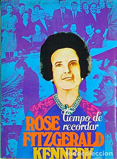 Libros: Tiempo de recordar - Rose Fitzgerald Kennedy - Foto 1