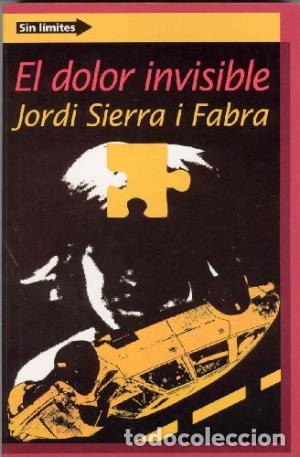 Libros: EL DOLOR INVISIBLE - Sierra i Fabra,Jordi - Foto 1