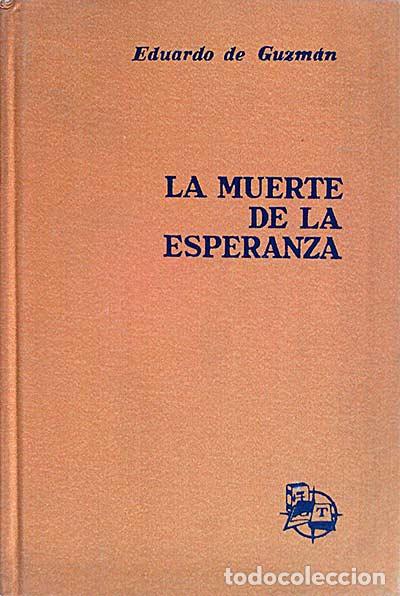 Libros: La muerte de la esperanza. - Eduardo de Guzm&aacute;n. - Foto 1