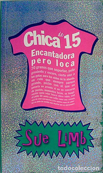 Libros: Chica de 15 encantadora pero loca - Limb, Sue - Foto 1