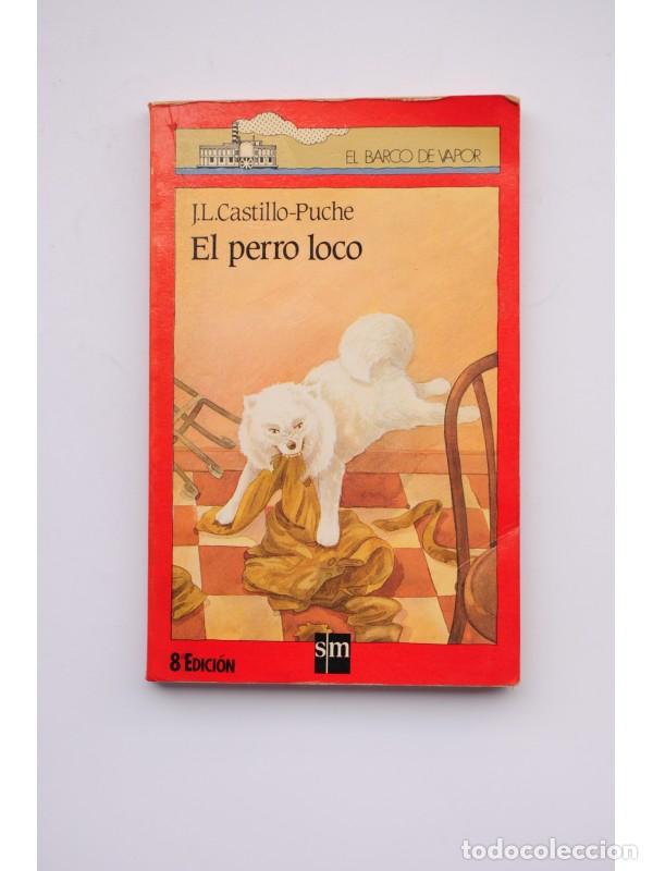 Libros: El perro loco - CASTILLO - PUCHE, Jos&eacute; Luis - Foto 1