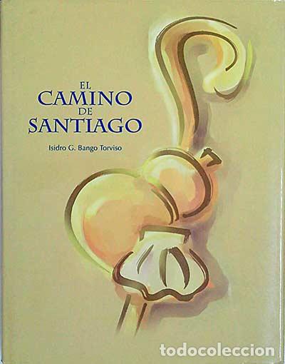 Libros: El camino de Santiago - Bango Torviso, Isidro - Foto 1