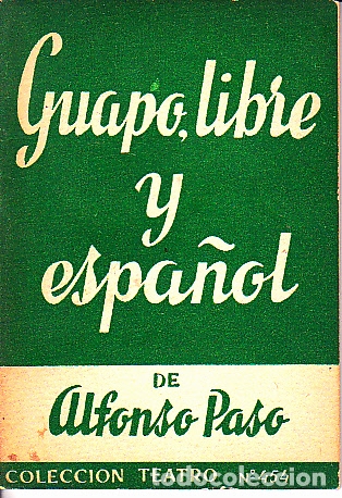 Libros: GUAPO, LIBRE Y ESPA&Ntilde;OL. - PASO, Alfonso. - Foto 1