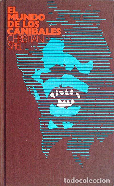 Livres: El mundo de los can&iacute;bales - Spiel, Christian