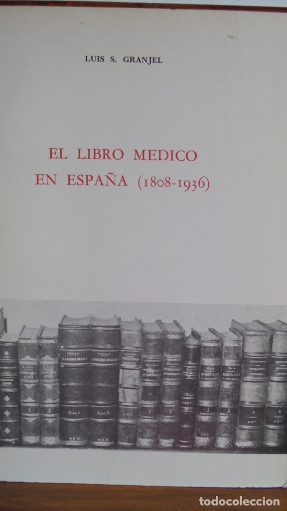 Libros: EL LIBRO M&Eacute;DICO EN ESPA&Ntilde;A (1808-1936) - LUIS S. GRANJEL - Foto 1