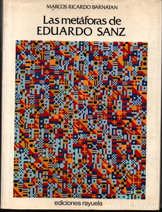 Libros: LAS METAFORAS DE EDUARDO SANZ. - BARNATAN, Marcos Ricardo. - Foto 1