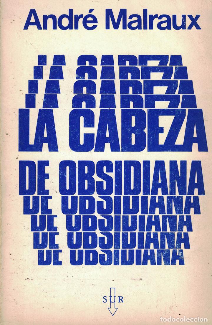 Libros: La cabeza de obsidiana - Andr&eacute; Malraux - Foto 1