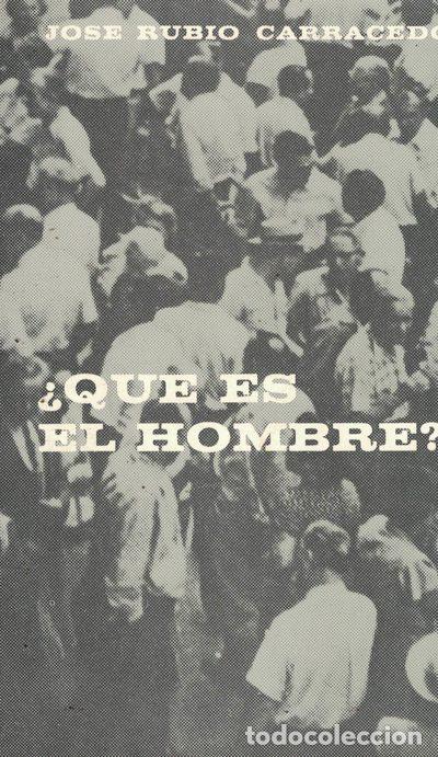 Libros: &iquest;Qu&eacute; es el hombre? - Jos&eacute; Rubio Carracedo - Foto 1