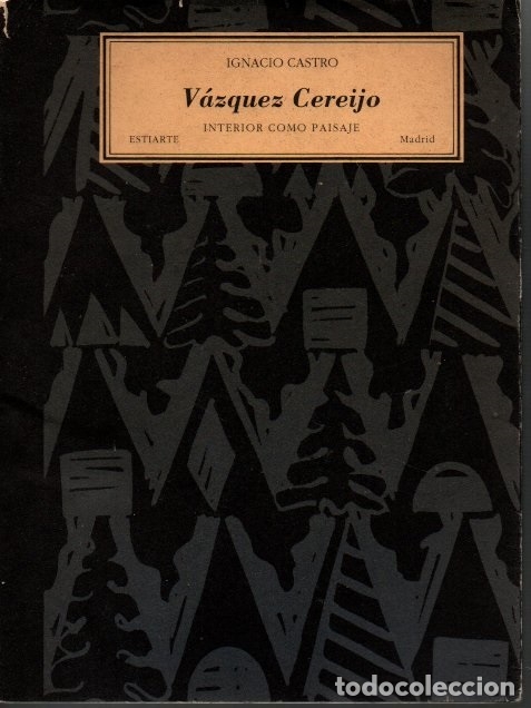 Libros: VAZQUEZ CEREIJO. INTERIOR COMO PAISAJE. - CASTRO, Ignacio. - Foto 1