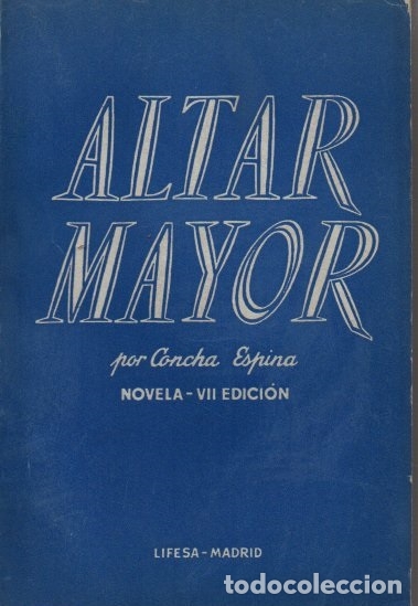 Libros: ALTAR MAYOR. - ESPINA, Concha. - Foto 1