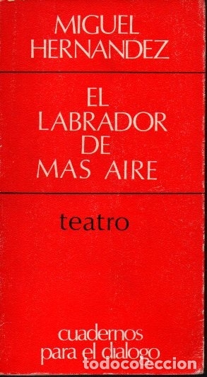 Libros: EL LABRADOR DE MAS AIRE. - HERNANDEZ, Miguel. - Foto 1