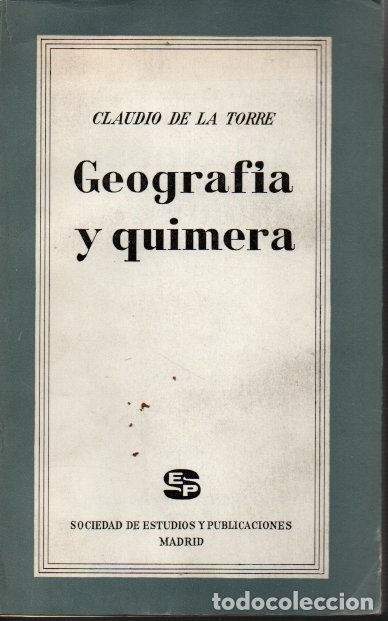 Libros: GEOGRAFIA Y QUIMERA. - TORRE, Claudio de la. - Foto 1