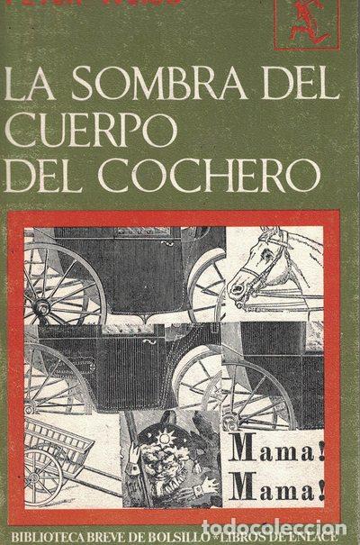 Libros: La sombra del cuerpo del cochero - Peter Weiss - Foto 1