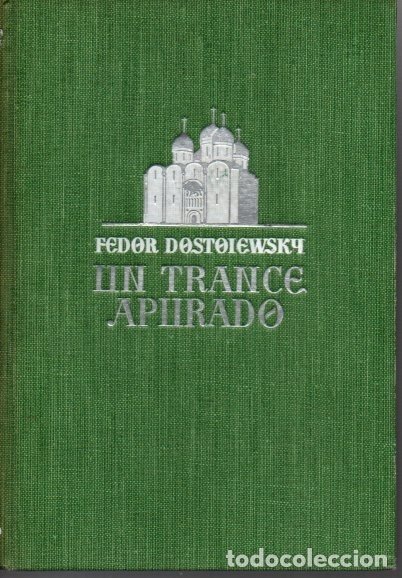 Libros: UN TRANCE APURADO. - DOSTOIEWSKY, Fedor. - Foto 1