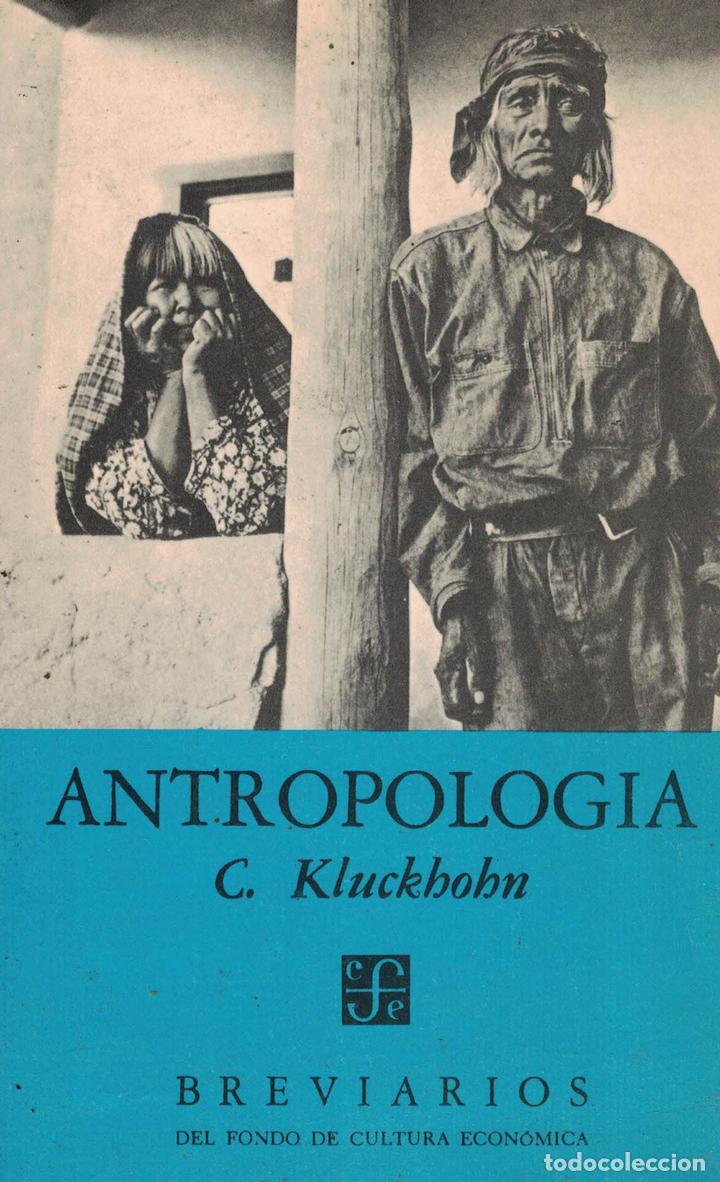 Libros: Antropolog&iacute;a - Clyde Kluckhohn - Foto 1
