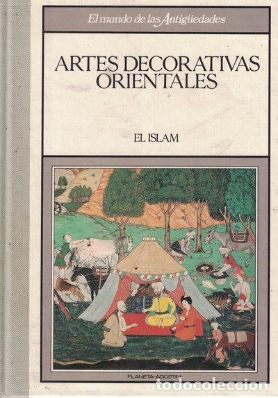 Libros: Artes decorativas orientales &laquo;El Islam&raquo; - VV. AA. - Foto 1