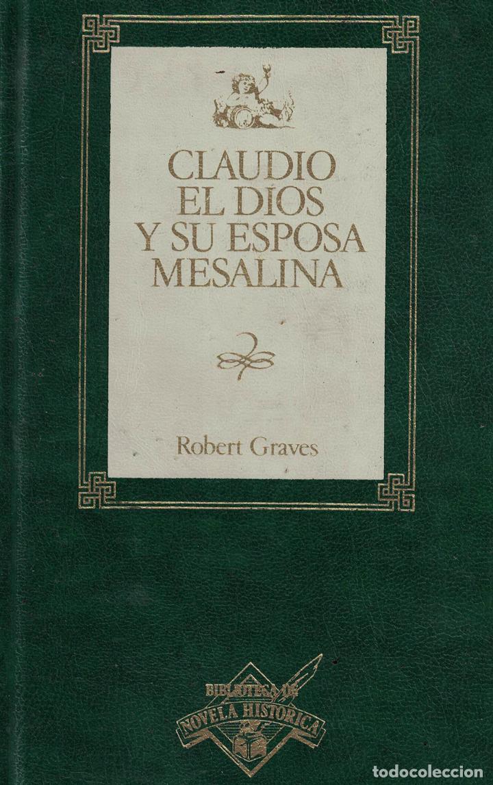 Libros: Claudio el dios y su esposa Mesalina - Robert Graves - Foto 1