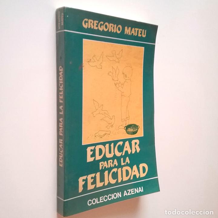 Libros: Gregorio Mateu - Educar para la felicidad - Foto 1