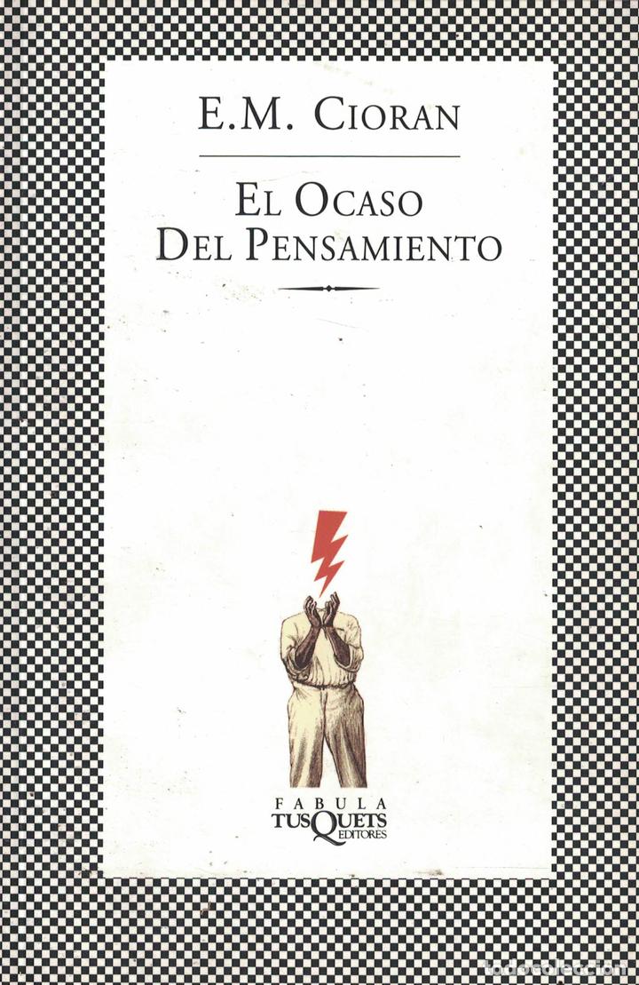 Libros: El ocaso del pensamiento - E. M. Cioran - Foto 1